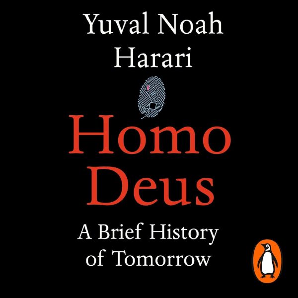 Homo Deus: A Brief History of Tomorrow