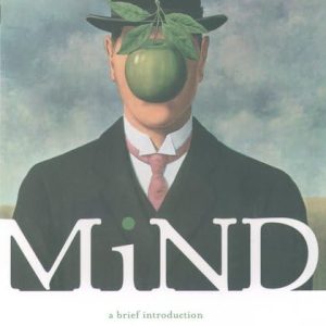 Mind: A Brief Introduction (Fundamentals of Philosophy Series)