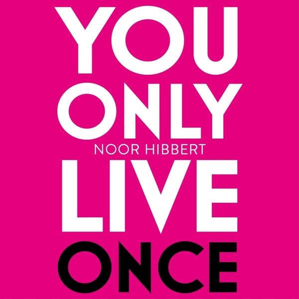 You Only Live Once: Find Your Purpose. Reclaim Your Power. Make Life Count. THE SUNDAY TIMES PAPERBACK NON-FICTION BESTSELLER