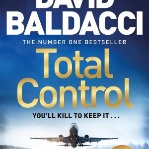 Total Control: A Pulse-Pounding Thriller from the Number One Bestseller